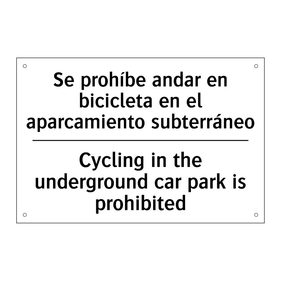 Se prohíbe andar en bicicleta en el aparcamiento subterráneo - Cycling in the underground car park is prohibited