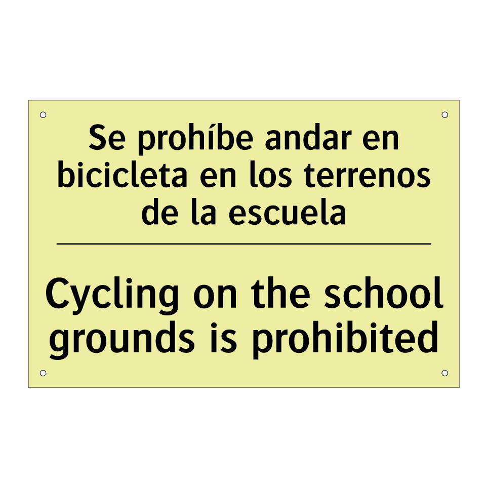Se prohíbe andar en bicicleta en los terrenos de la escuela - Cycling on the school grounds is prohibited