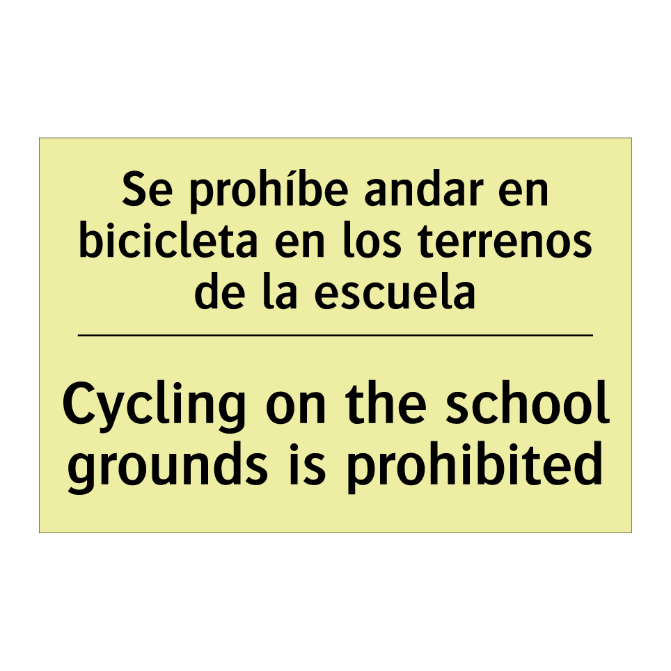 Se prohíbe andar en bicicleta en los terrenos de la escuela - Cycling on the school grounds is prohibited