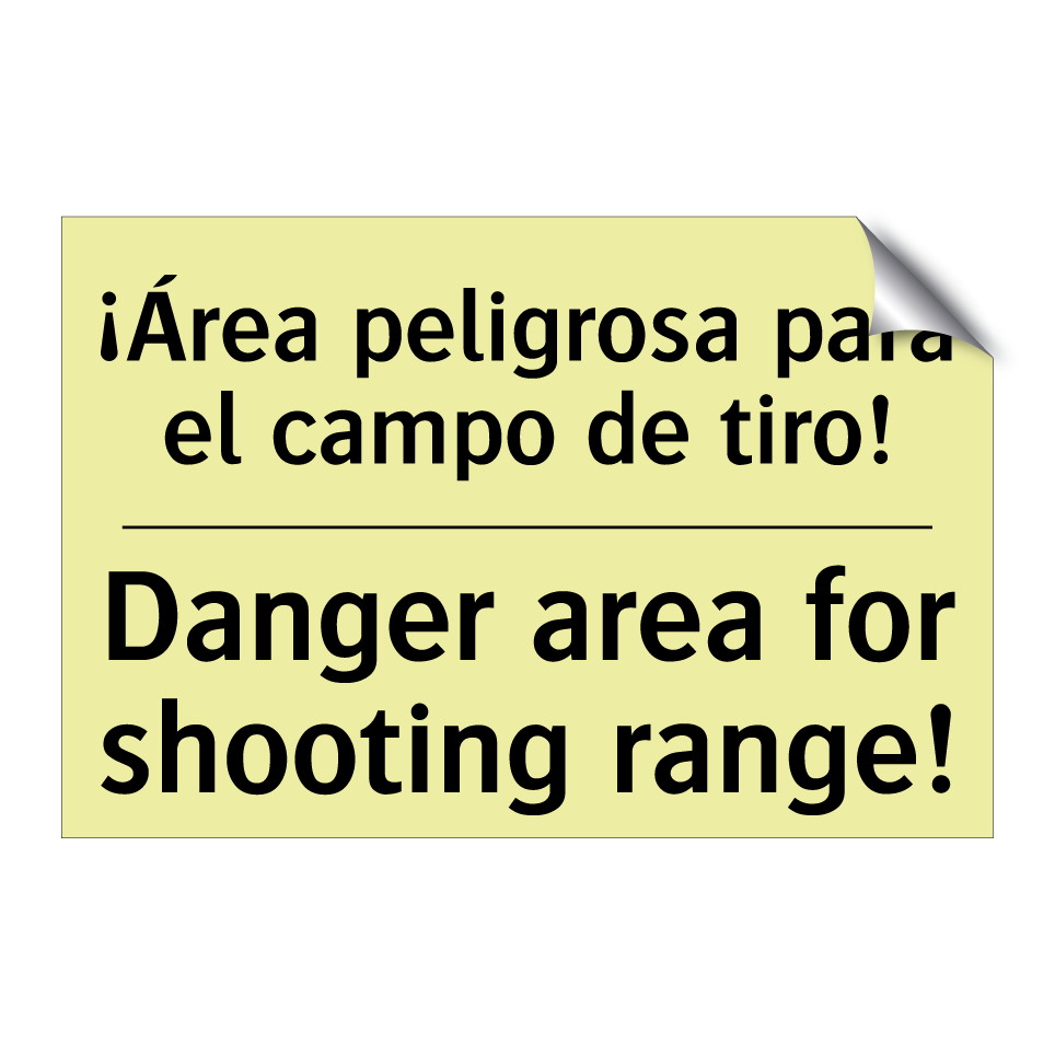 ¡Área peligrosa para el campo de tiro! - Danger area for shooting range!
