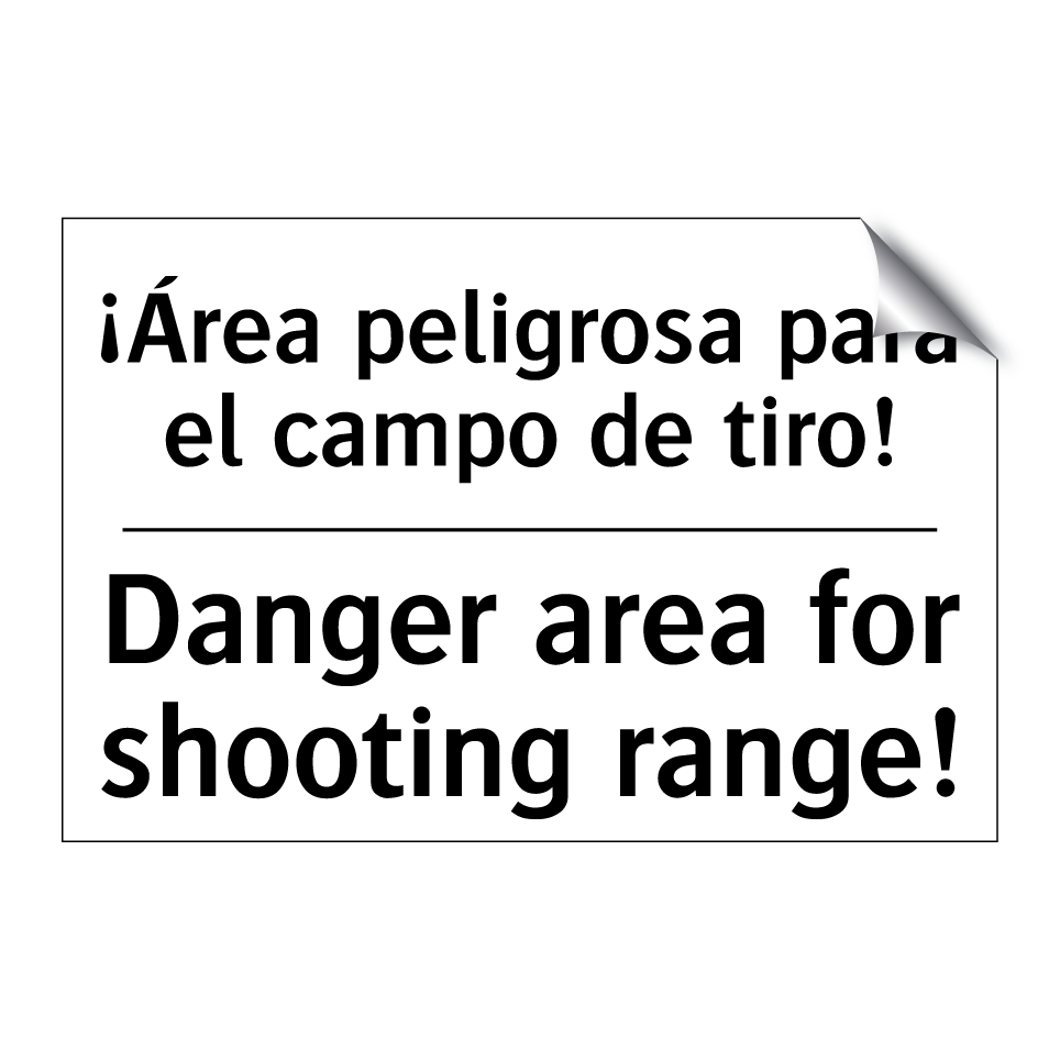 ¡Área peligrosa para el campo de tiro! - Danger area for shooting range!