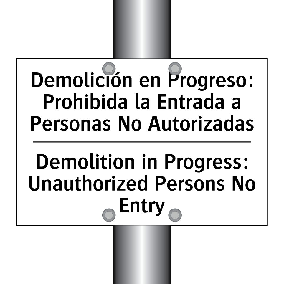 Demolición en Progreso: Prohibida la Entrada a Personas No Autorizadas - Demolition in Progress: Unauthorized Persons No Entry