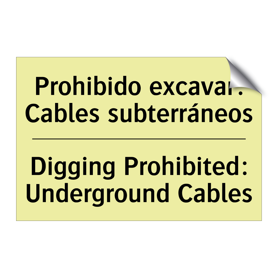 Prohibido excavar: Cables subterráneos - Digging Prohibited: Underground Cables