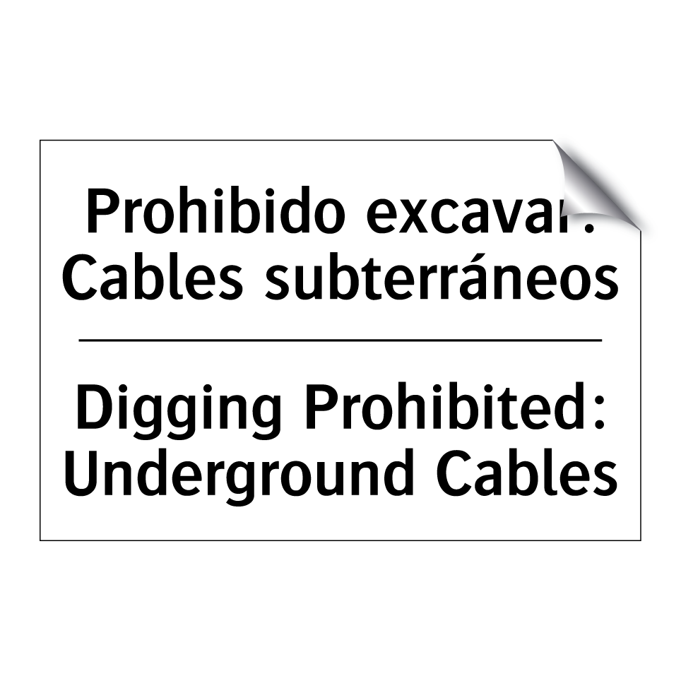 Prohibido excavar: Cables subterráneos - Digging Prohibited: Underground Cables