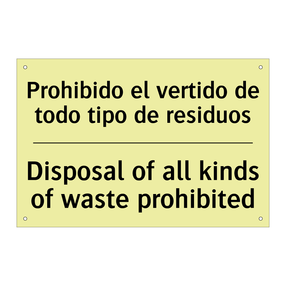 Prohibido el vertido de todo tipo de residuos - Disposal of all kinds of waste prohibited