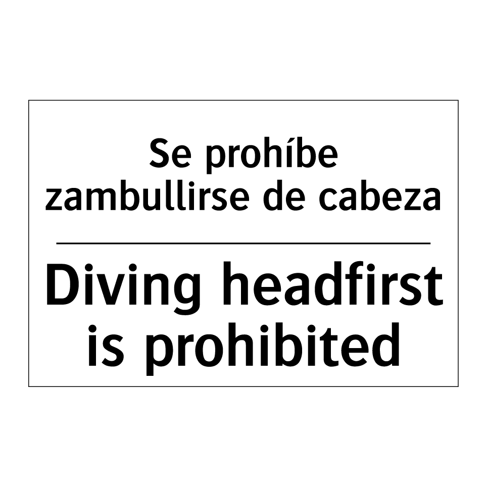 Se prohíbe zambullirse de cabeza - Diving headfirst is prohibited