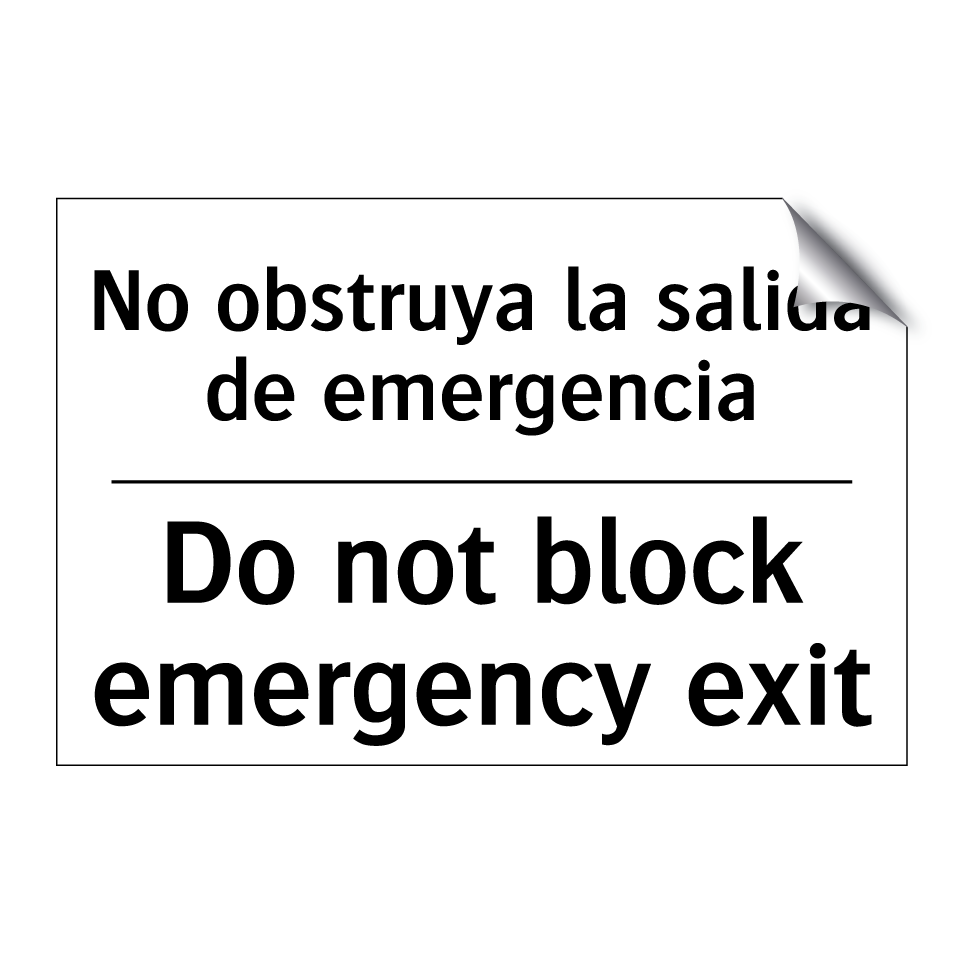 No obstruya la salida de emergencia - Do not block emergency exit