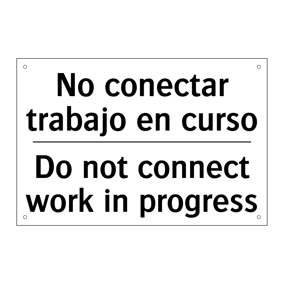 No conectar trabajo en curso - Do not connect work in progress