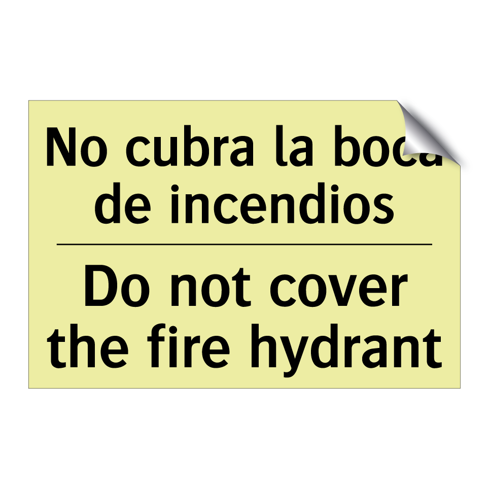 No cubra la boca de incendios - Do not cover the fire hydrant