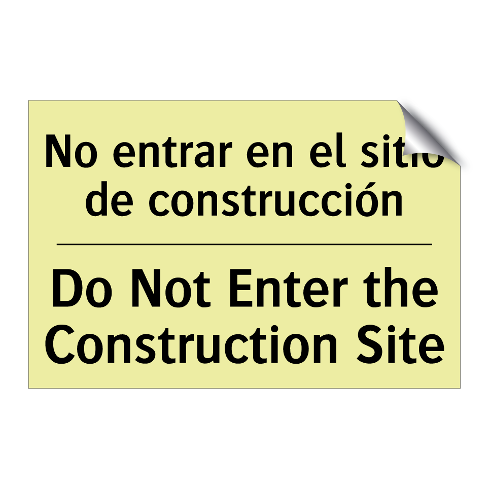 No entrar en el sitio de construcción - Do Not Enter the Construction Site