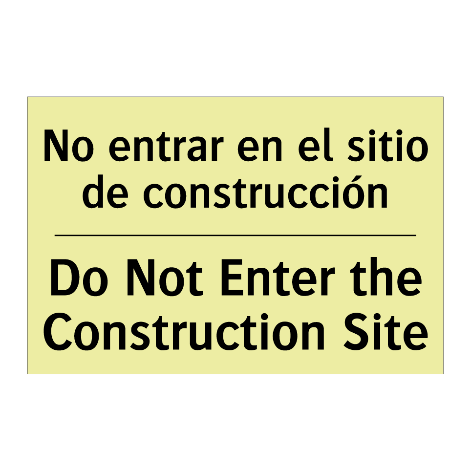 No entrar en el sitio de construcción - Do Not Enter the Construction Site