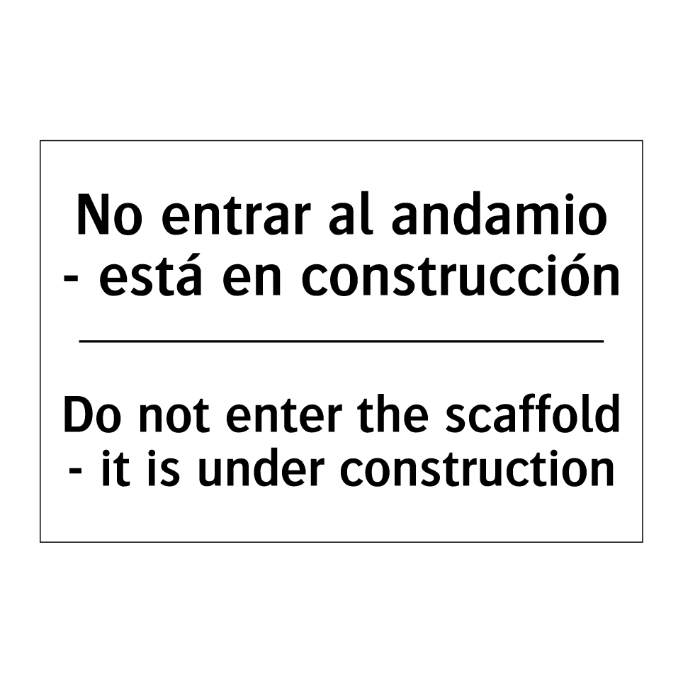No entrar al andamio - está en construcción - Do not enter the scaffold - it is under construction