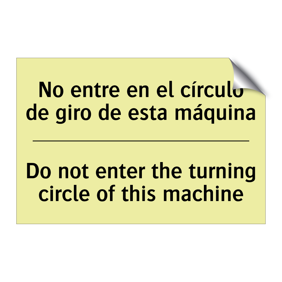 No entre en el círculo de giro de esta máquina - Do not enter the turning circle of this machine