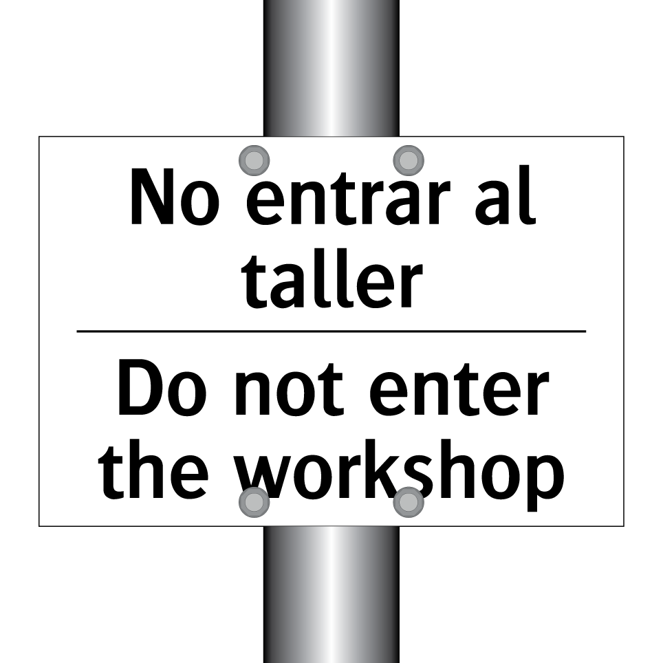No entrar al taller - Do not enter the workshop