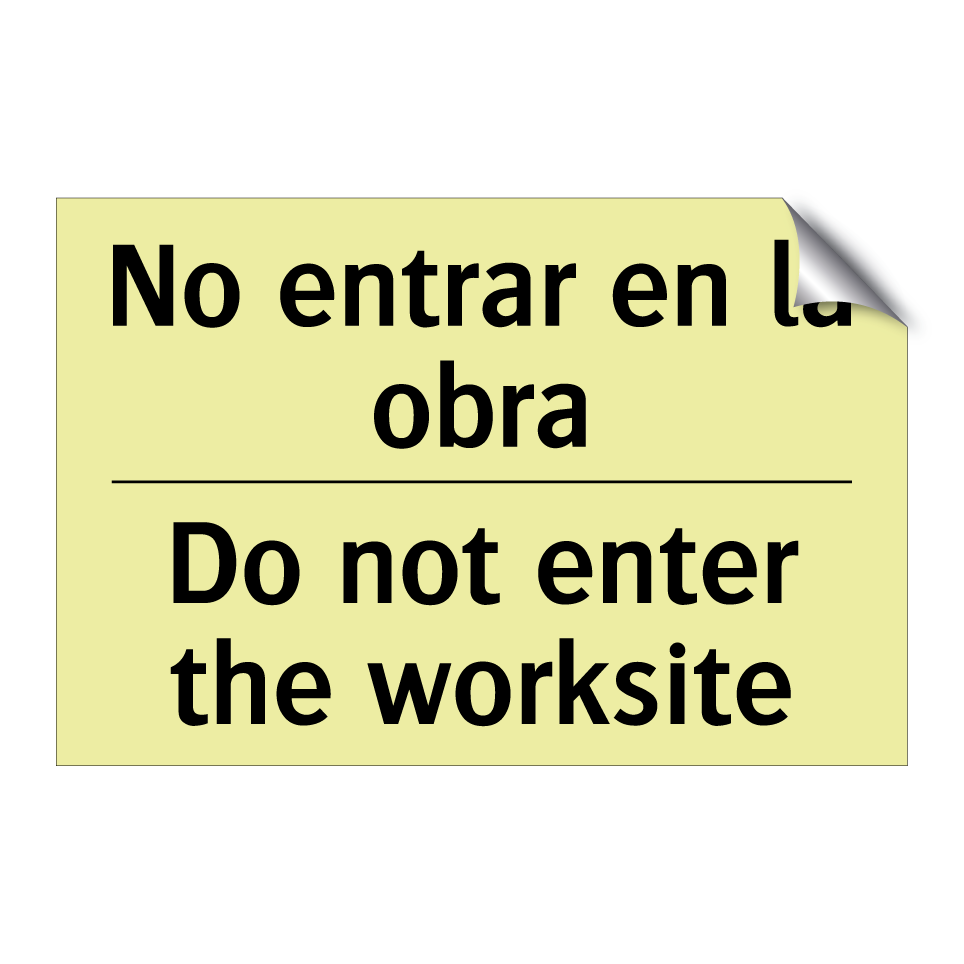 No entrar en la obra - Do not enter the worksite