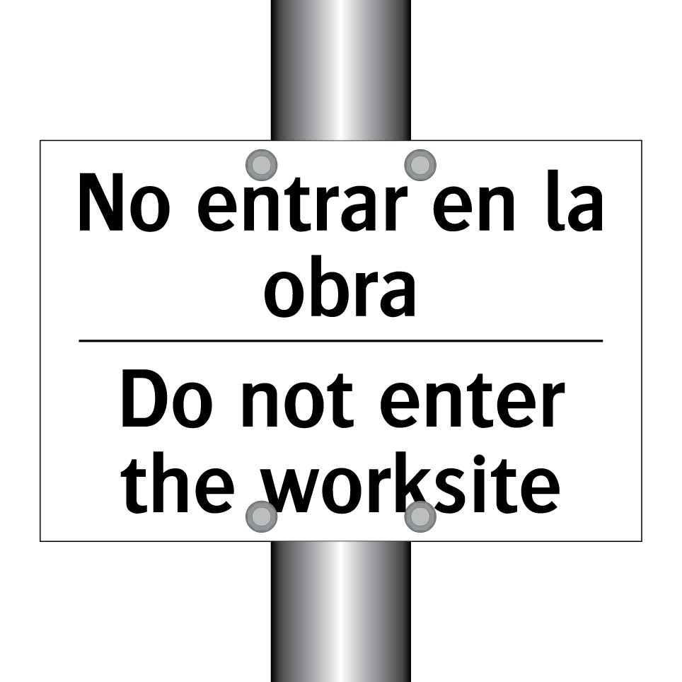 No entrar en la obra - Do not enter the worksite