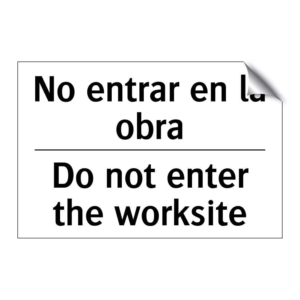 No entrar en la obra - Do not enter the worksite