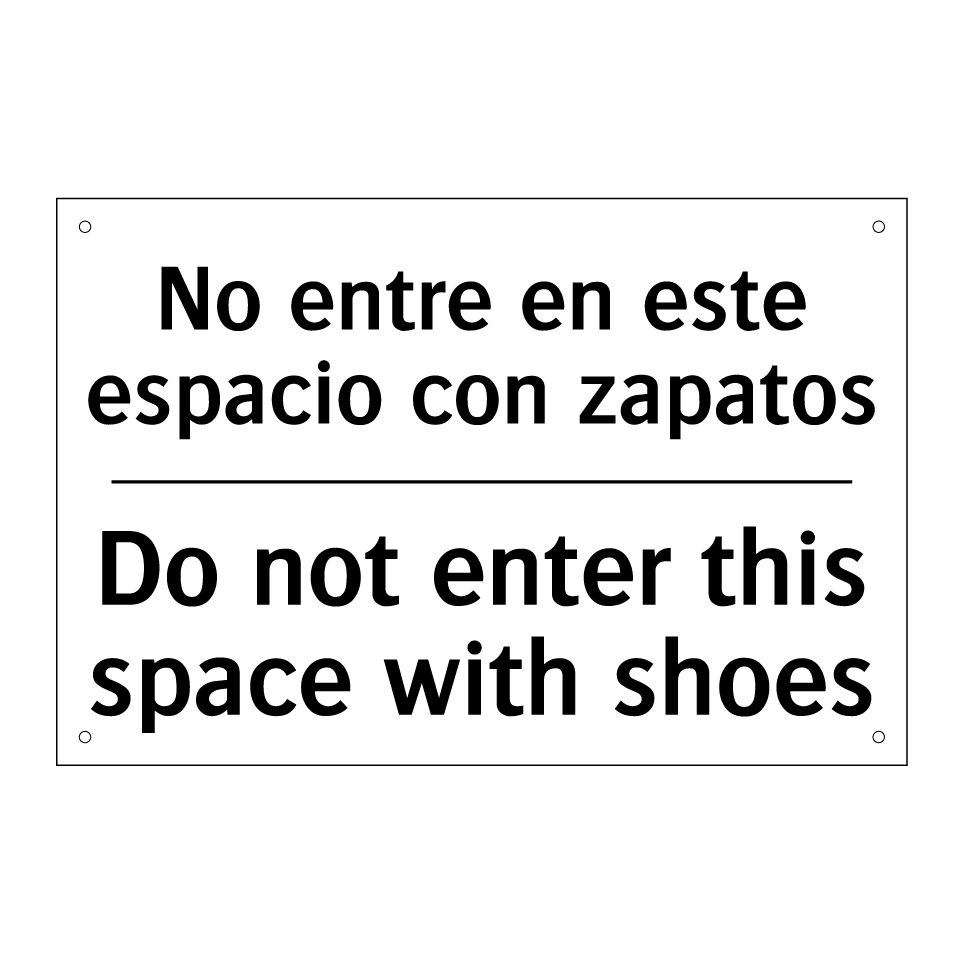 No entre en este espacio con zapatos - Do not enter this space with shoes