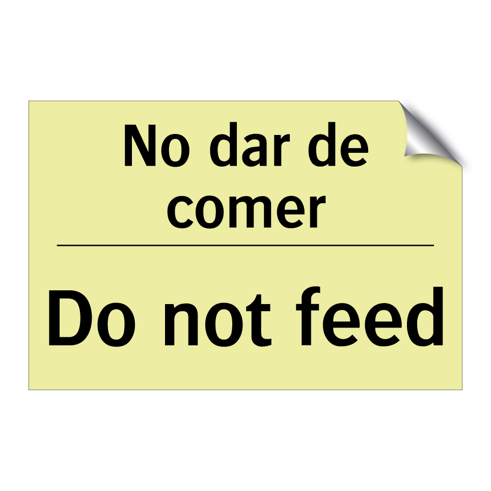 No dar de comer - Do not feed