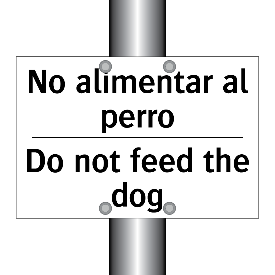 No alimentar al perro - Do not feed the dog