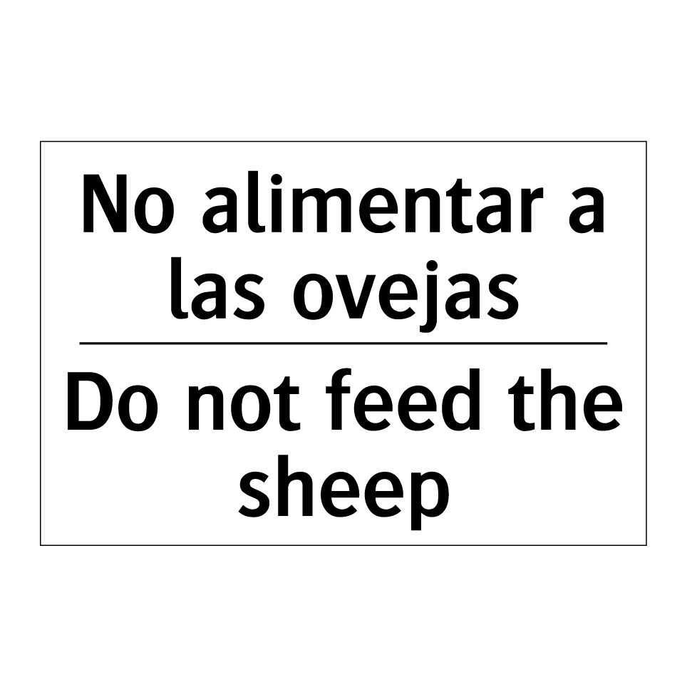 No alimentar a las ovejas - Do not feed the sheep