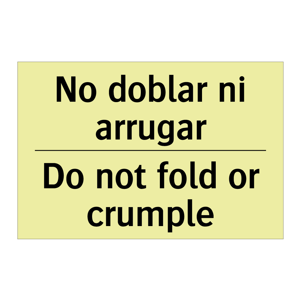 No doblar ni arrugar - Do not fold or crumple