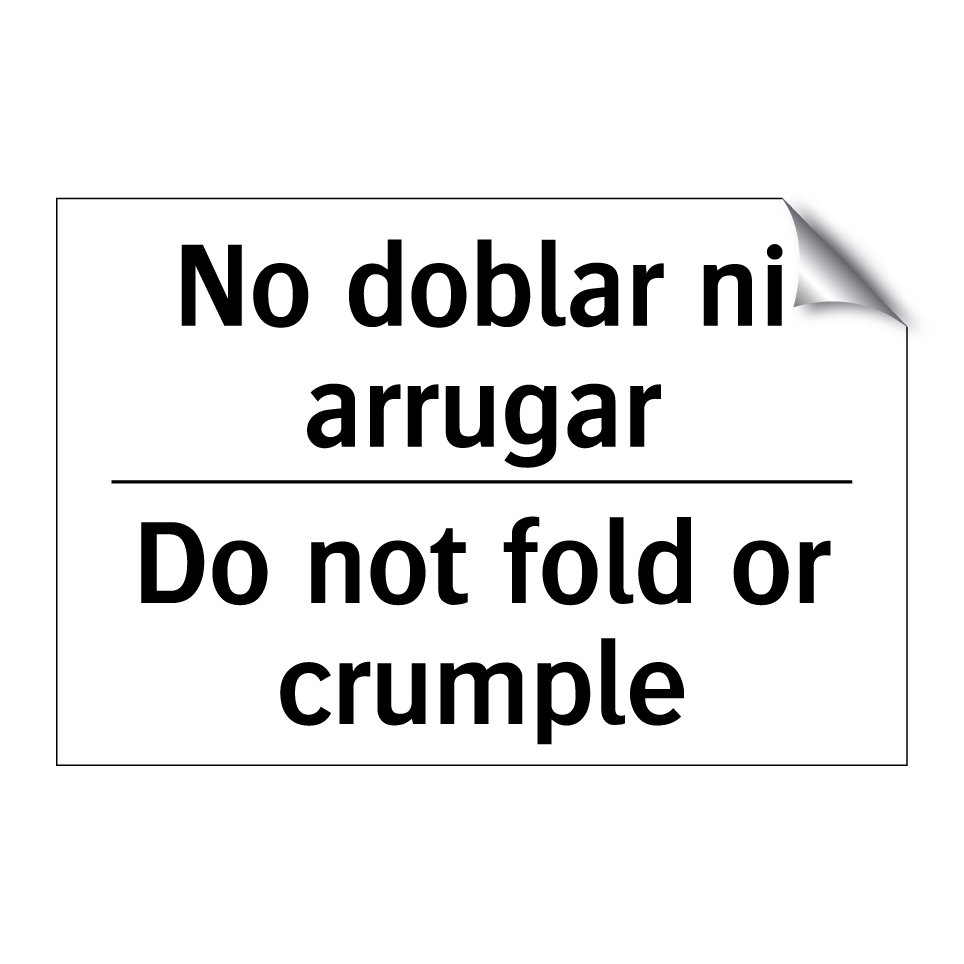 No doblar ni arrugar - Do not fold or crumple