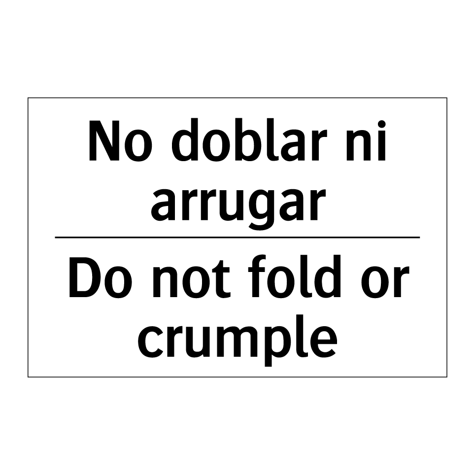 No doblar ni arrugar - Do not fold or crumple