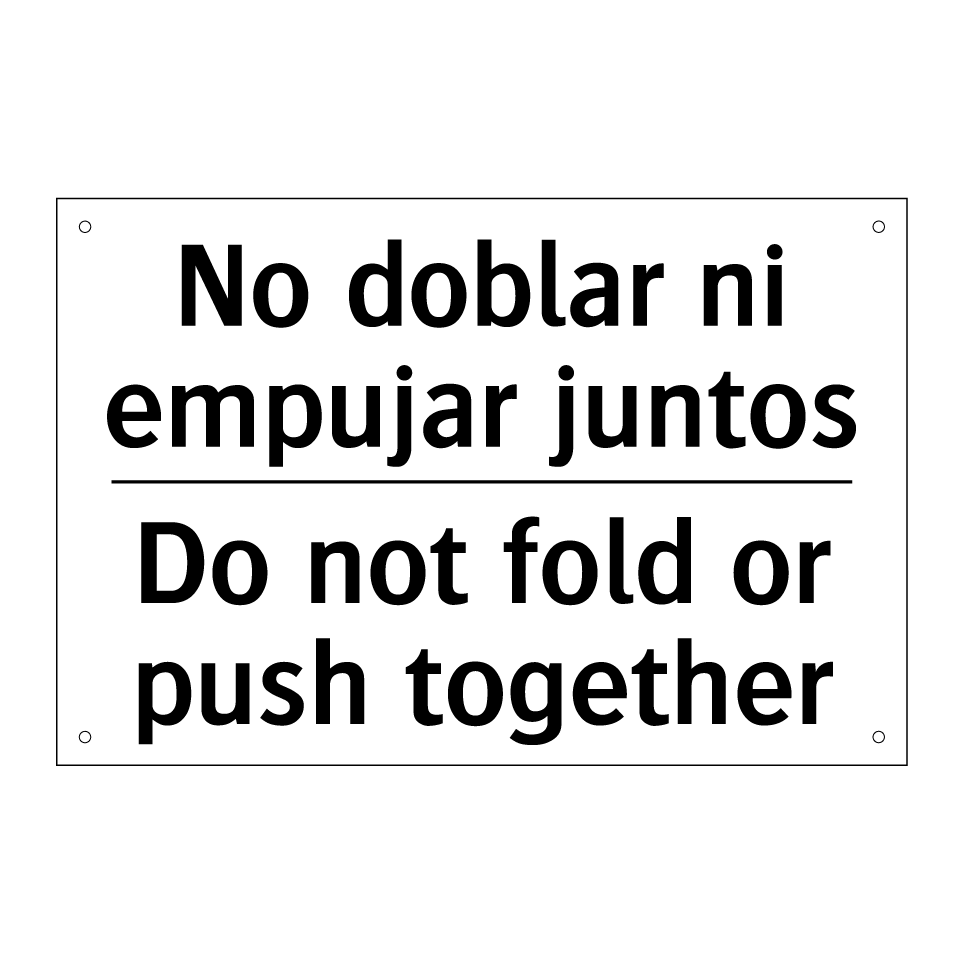 No doblar ni empujar juntos - Do not fold or push together