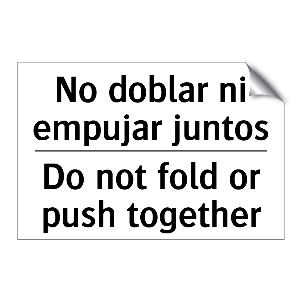 No doblar ni empujar juntos - Do not fold or push together