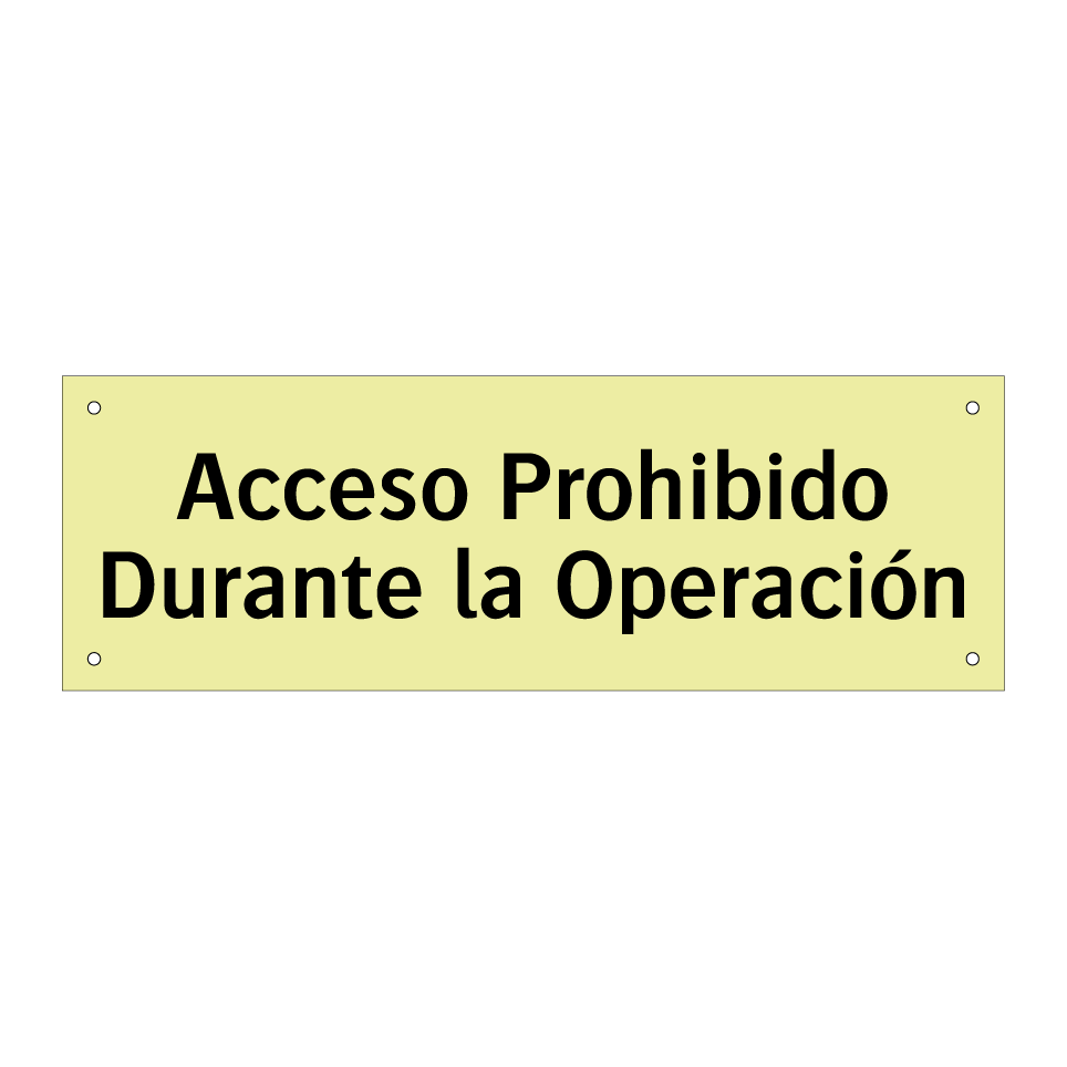 Acceso Prohibido Durante la Operación