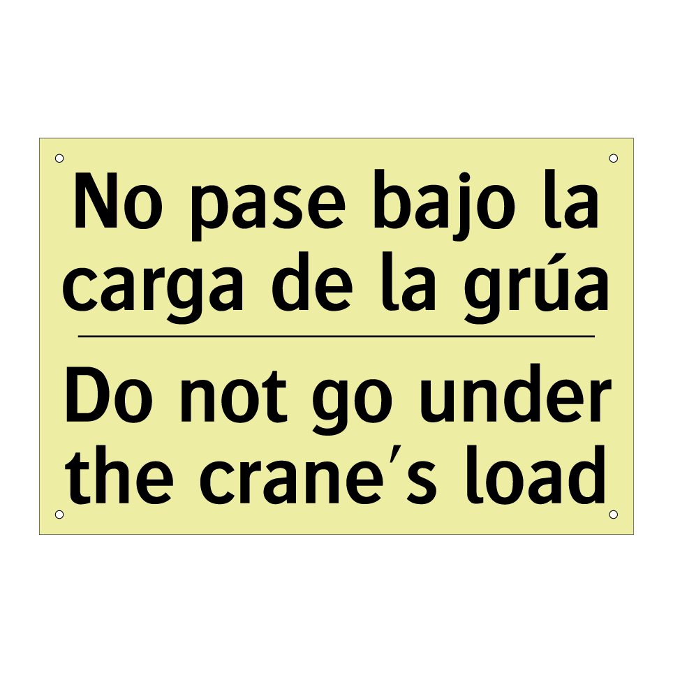 No pase bajo la carga de la grúa - Do not go under the crane's load