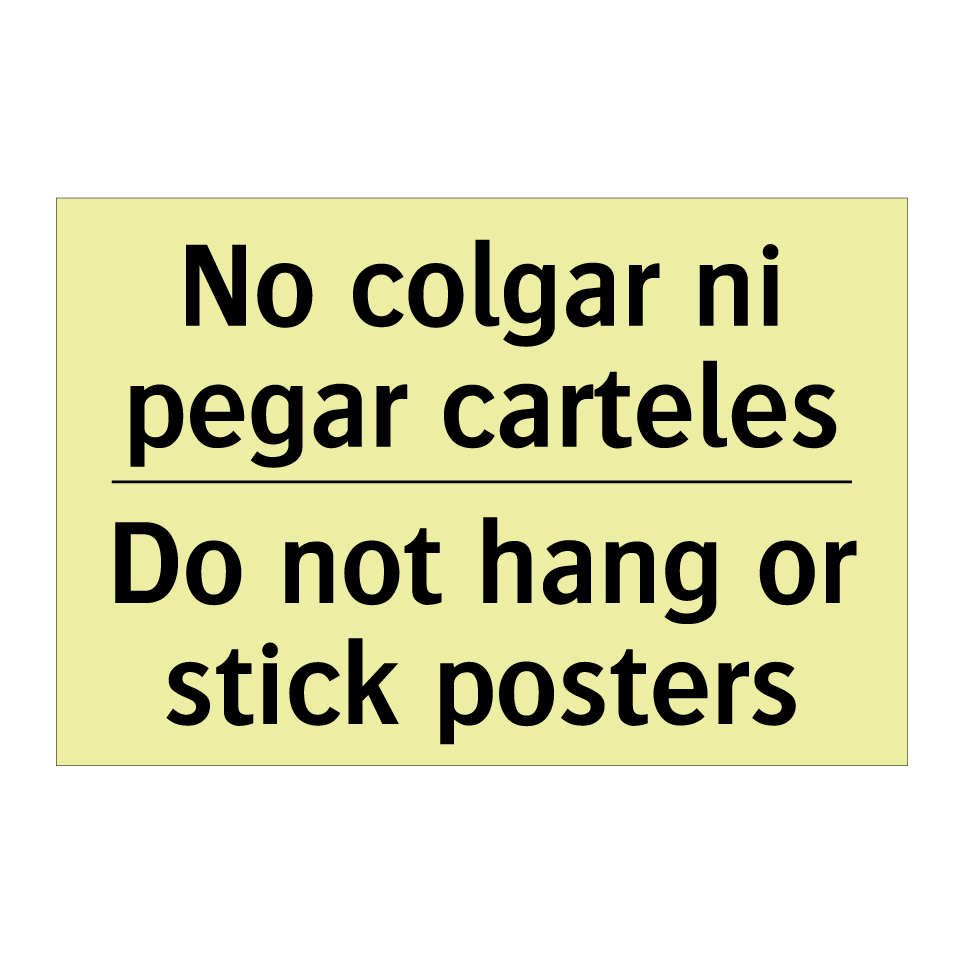 No colgar ni pegar carteles - Do not hang or stick posters