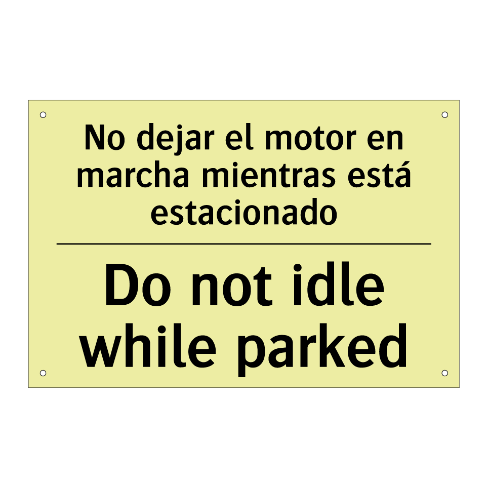 No dejar el motor en marcha mientras está estacionado - Do not idle while parked