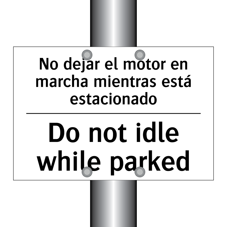 No dejar el motor en marcha mientras está estacionado - Do not idle while parked