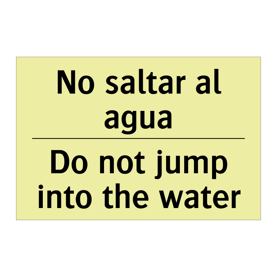 No saltar al agua - Do not jump into the water