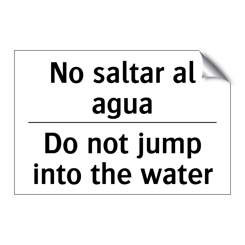 No saltar al agua - Do not jump into the water