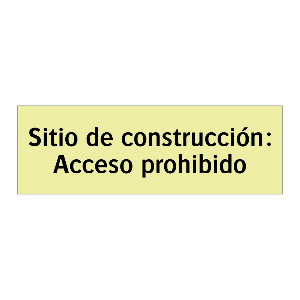 Sitio de construcción: Acceso prohibido