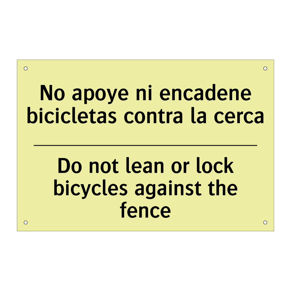 No apoye ni encadene bicicletas contra la cerca - Do not lean or lock bicycles against the fence