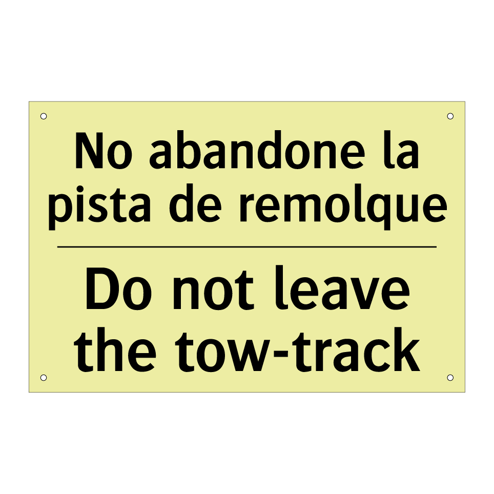 No abandone la pista de remolque - Do not leave the tow-track