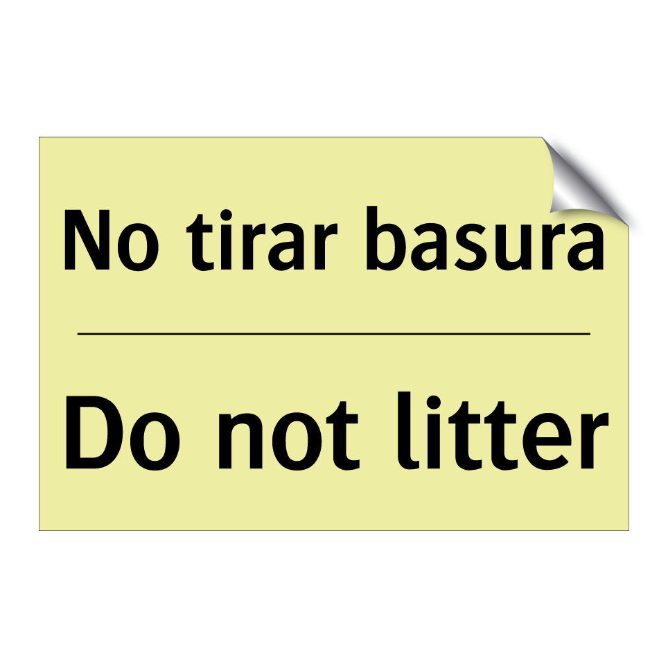 No tirar basura - Do not litter