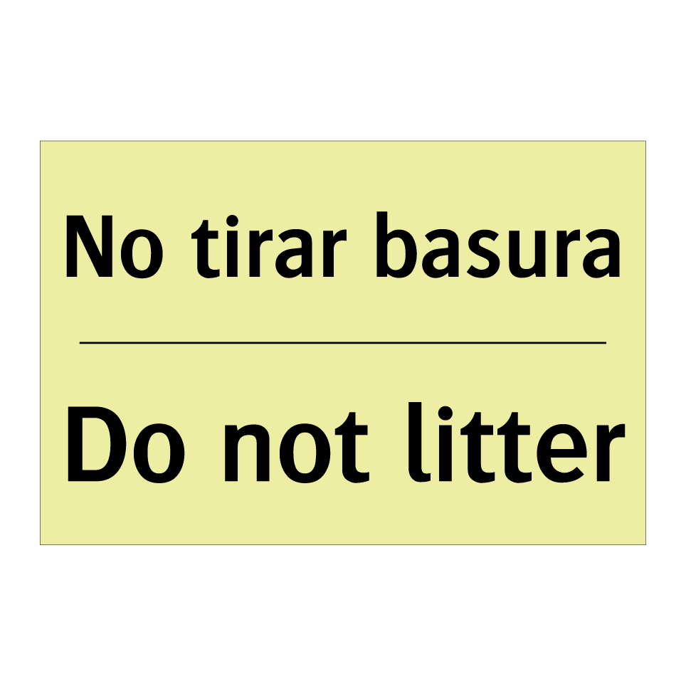 No tirar basura - Do not litter