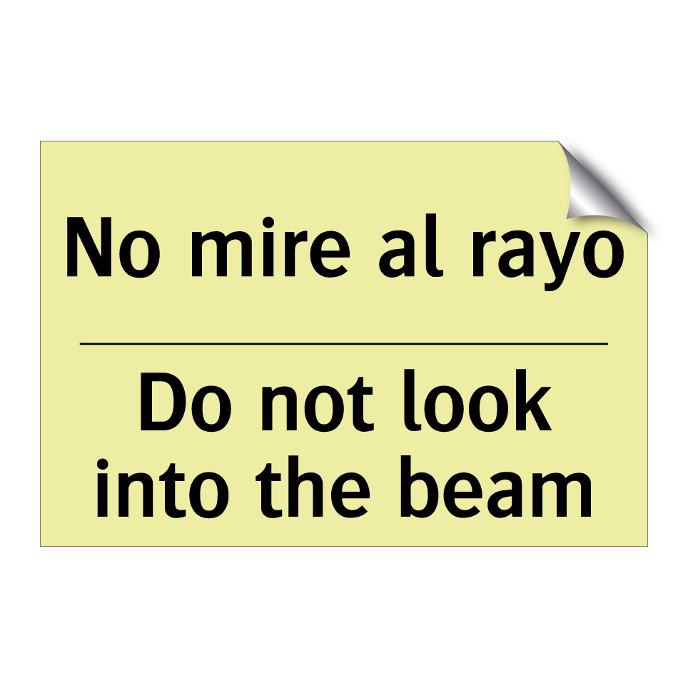 No mire al rayo - Do not look into the beam