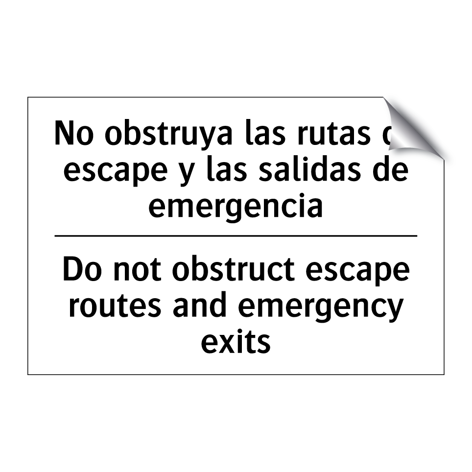 No obstruya las rutas de escape y las salidas de emergencia - Do not obstruct escape routes and emergency exits
