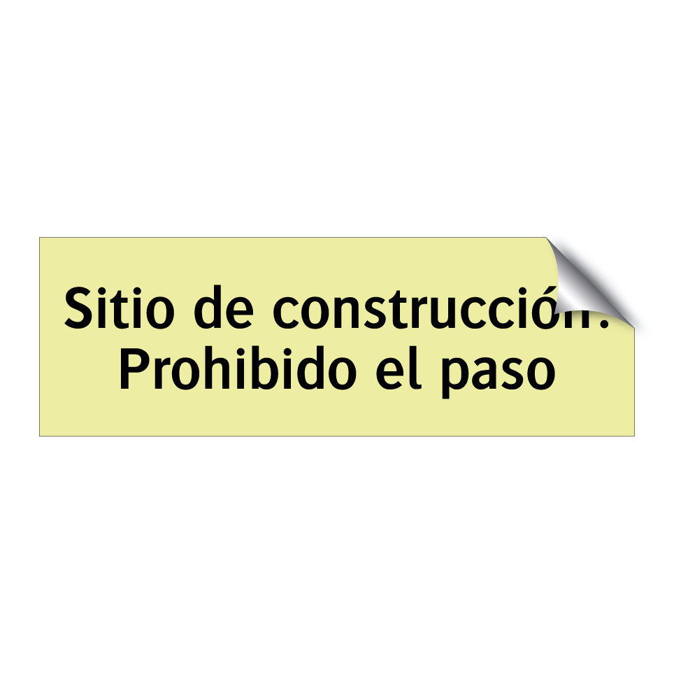 Sitio de construcción: Prohibido el paso