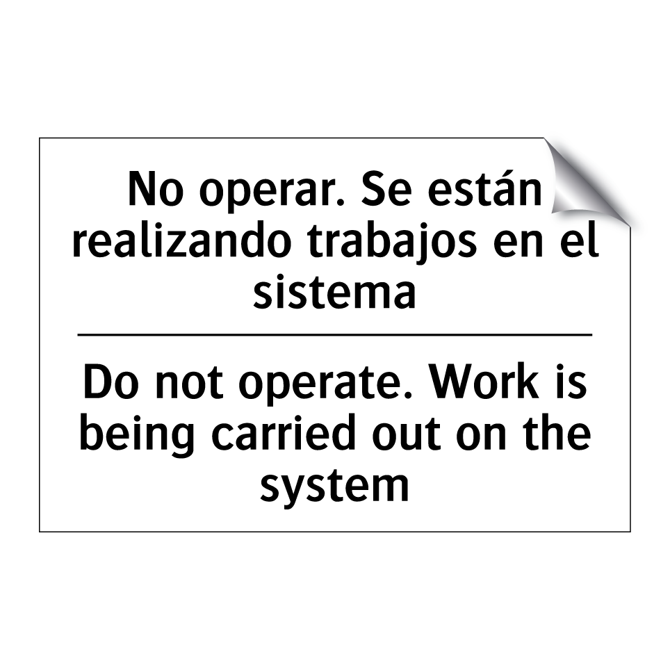 No operar. Se están realizando trabajos en el sistema - Do not operate. Work is being carried out on the system