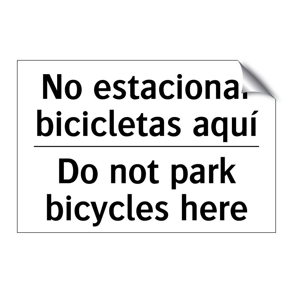 No estacionar bicicletas aquí - Do not park bicycles here