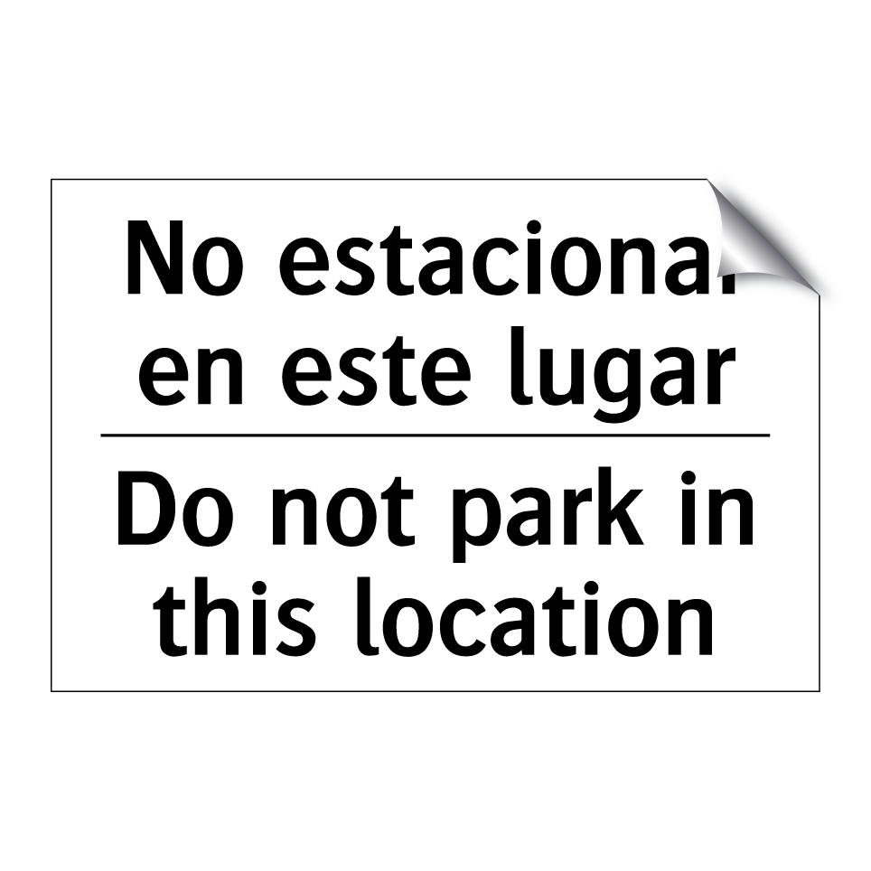No estacionar en este lugar - Do not park in this location