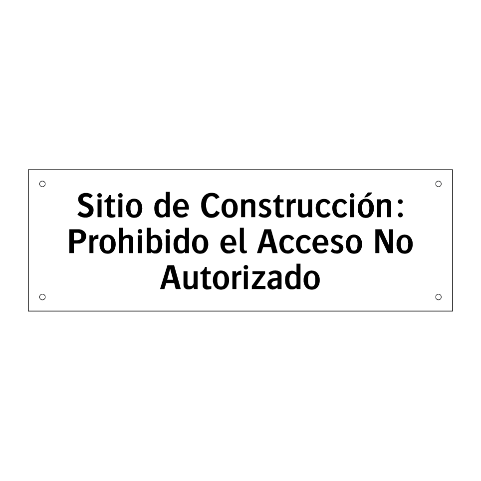 Sitio de Construcción: Prohibido el Acceso No Autorizado
