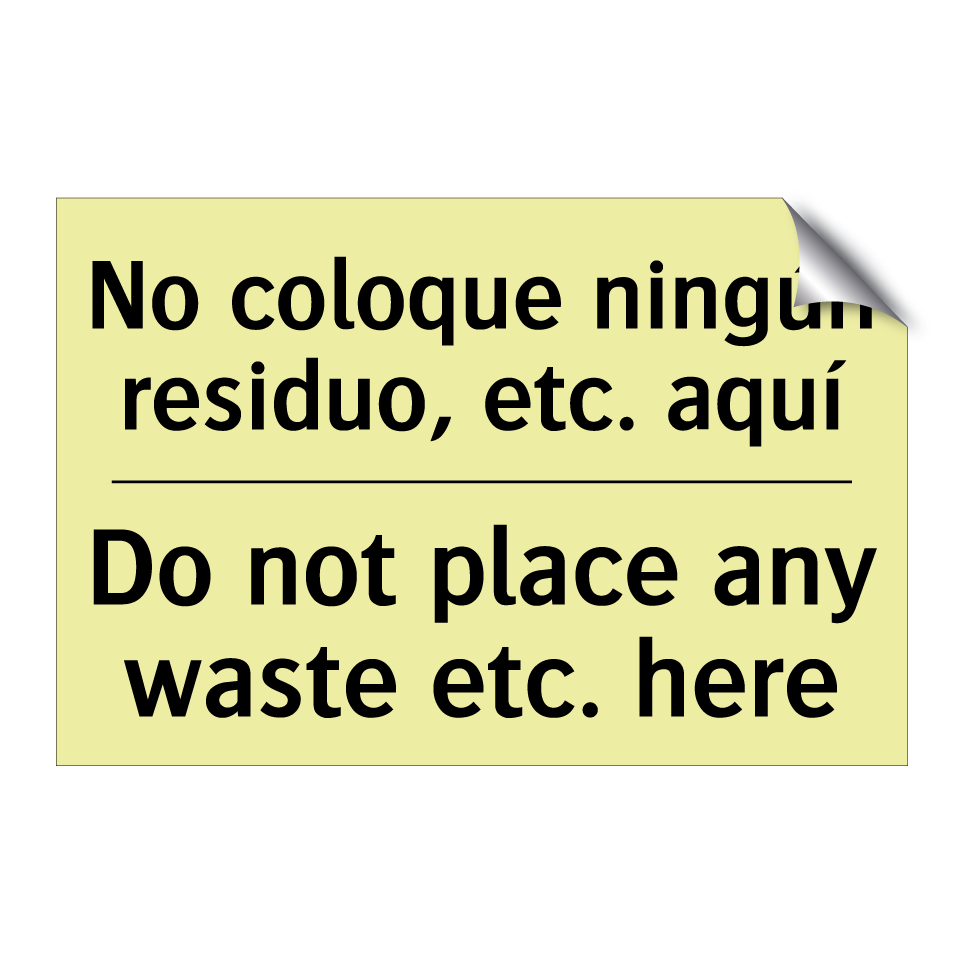 No coloque ningún residuo, etc. aquí - Do not place any waste etc. here